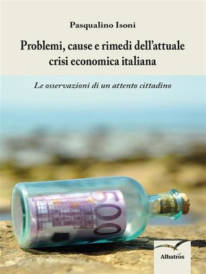 cover image of Problemi, cause e rimedi dell'attuale crisi economica italiana